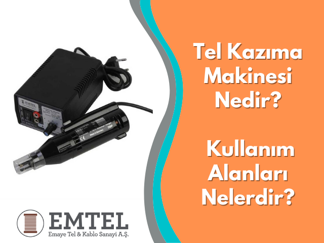 Tel Kazıma Makinesi Nedir? Kullanım Alanları Nelerdir?